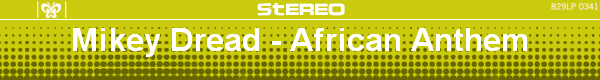 Mikey Dread - African Anthem