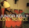 Junior Kelly - Love So Nice