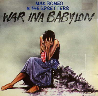 Max Romeo - War Ina Babylon